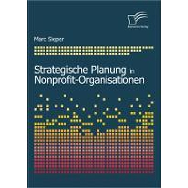 Strategische Planung in Nonprofit-Organisationen, Marc Sieper