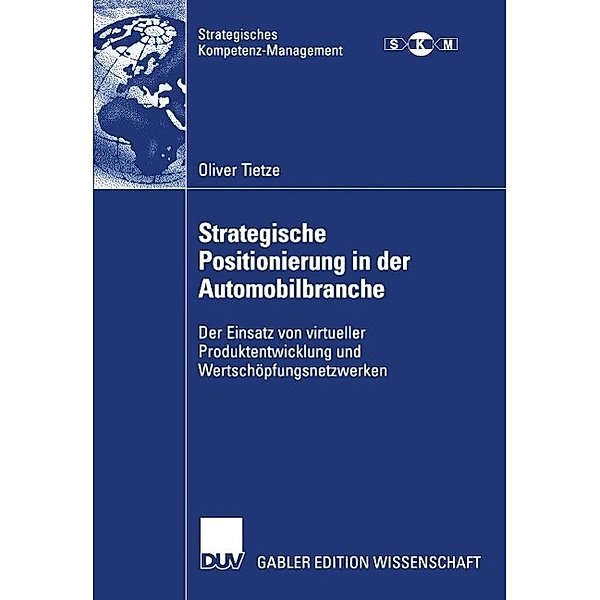 Strategische Positionierung in der Automobilbranche / Strategisches Kompetenz-Management, Oliver Tietze