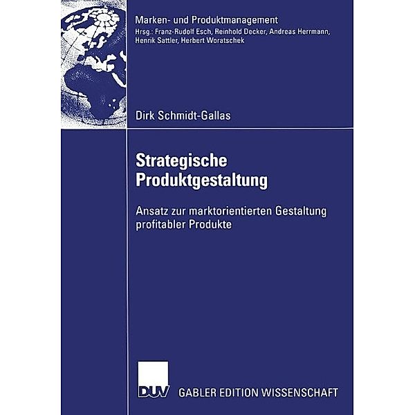 Strategische Produktgestaltung / Marken- und Produktmanagement, Dirk Schmidt-Gallas