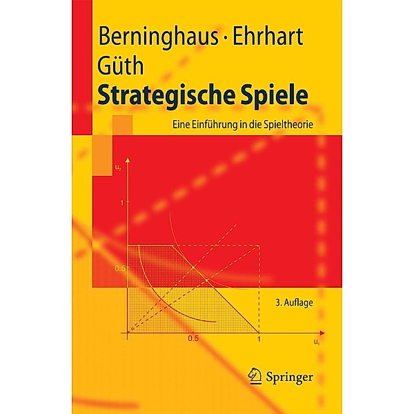 Strategische Spiele / Springer-Lehrbuch, Siegfried Berninghaus, Karl-Martin Ehrhart, Werner Güth