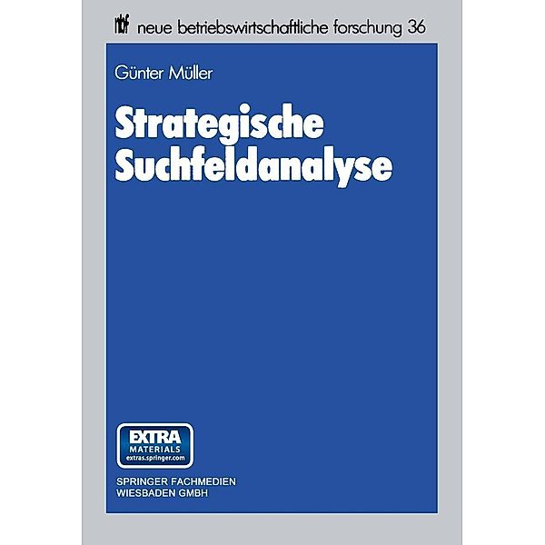Strategische Suchfeldanalyse / neue betriebswirtschaftliche forschung (nbf) Bd.36, Günter Müller-Stewens