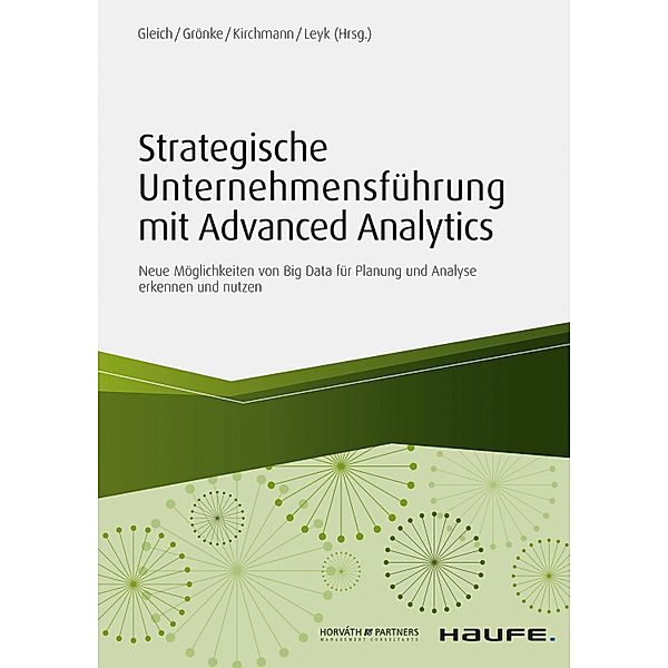 Strategische Unternehmensführung mit Advanced Analytics / Haufe Fachbuch, Ronald Gleich, Kai Grönke, Markus Kirchmann, Jörg Leyk