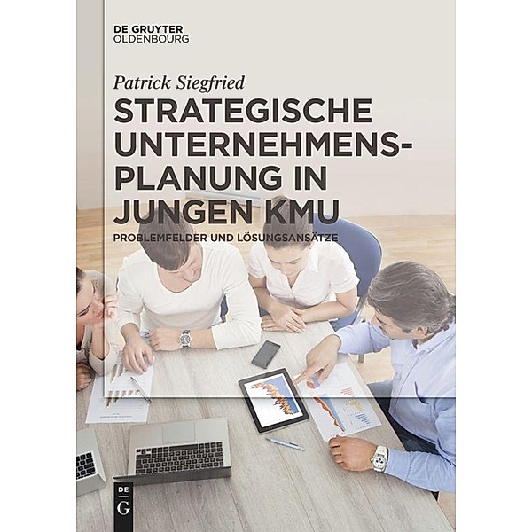 Strategische Unternehmensplanung in jungen KMU, Patrick Siegfried