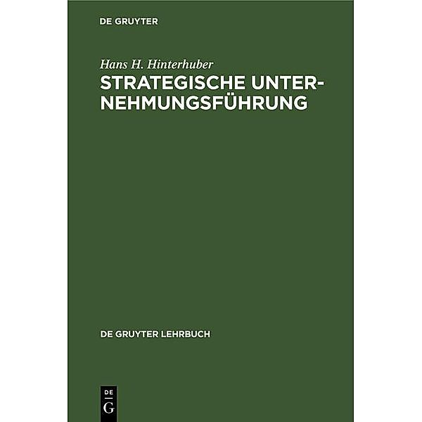 Strategische Unternehmungsführung / De Gruyter Lehrbuch, Hans H. Hinterhuber