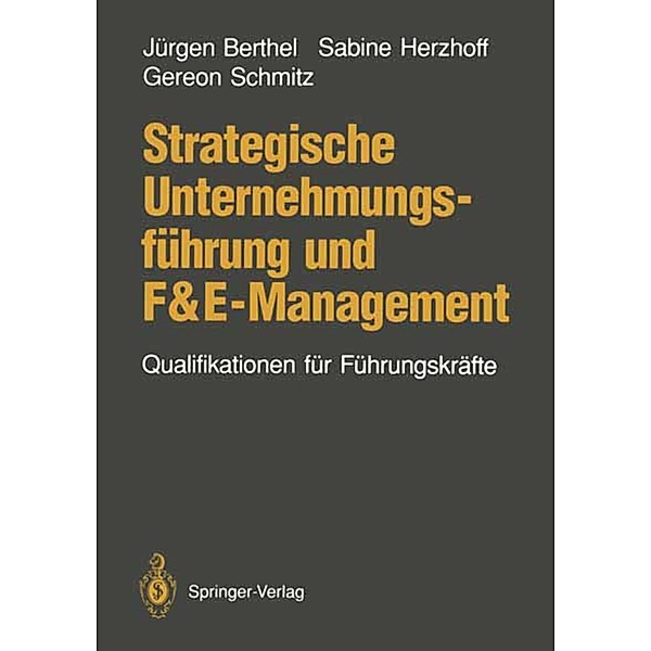 Strategische Unternehmungsführung und F&E-Management, Jürgen Berthel, Sabine Herzhoff, Gereon Schmitz