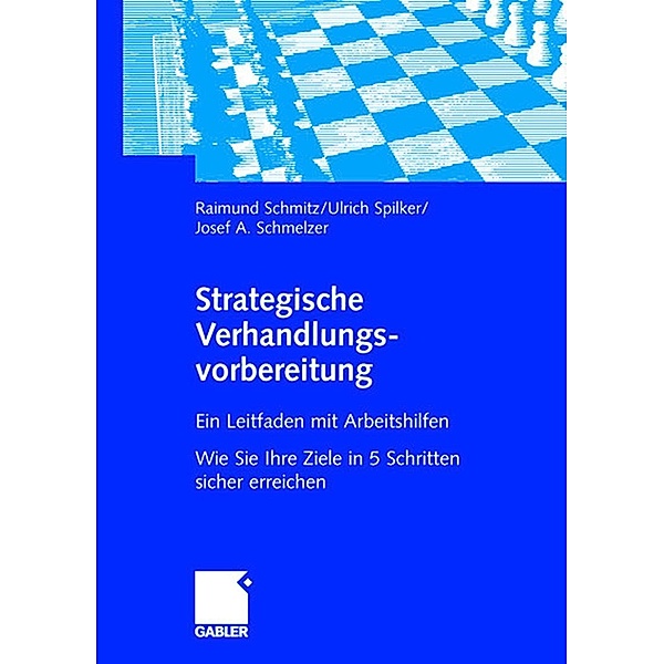 Strategische Verhandlungsvorbereitung, Raimund Schmitz, Ulrich Spilker, Josef Schmelzer