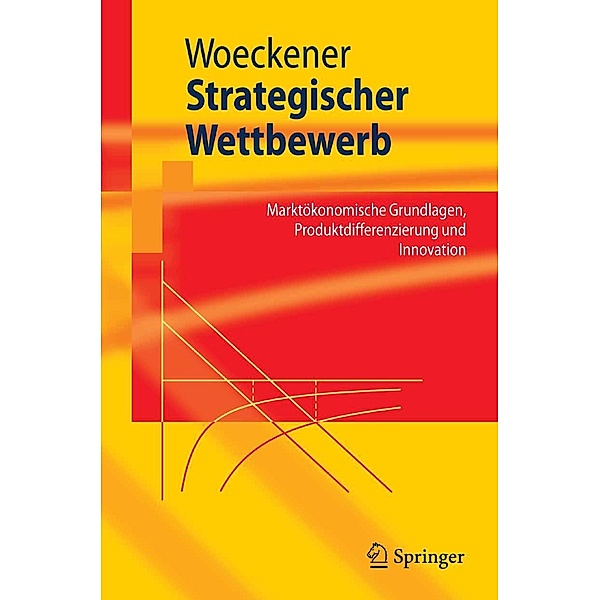 Strategischer Wettbewerb / Springer-Lehrbuch, Bernd Woeckener