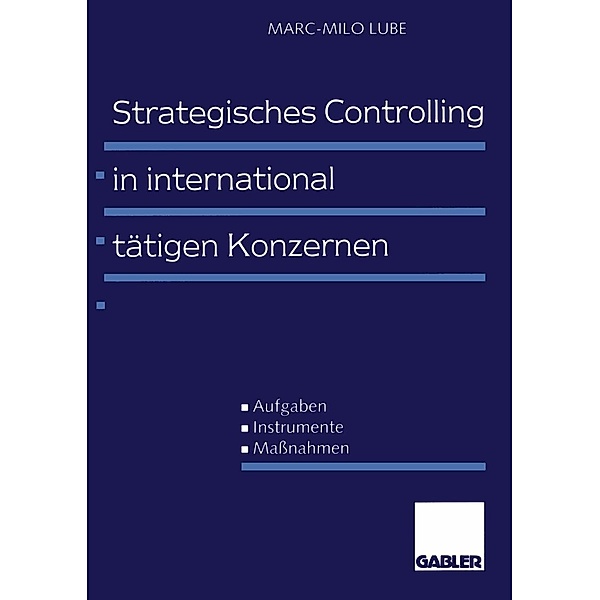 Strategisches Controlling in international tätigen Konzernen, Marc-Milo Lube