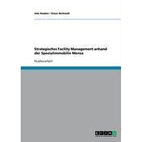Strategisches Facility Management anhand der Spezialimmobilie Mensa, Udo Nauber, Klaus Nottrodt