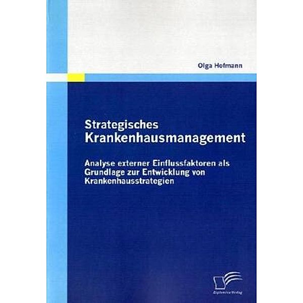 Strategisches Krankenhausmanagement, Olga Hofmann