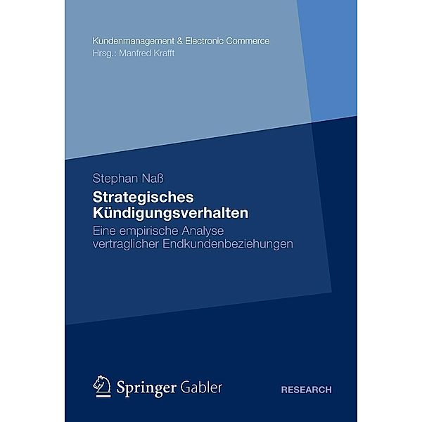 Strategisches Kündigungsverhalten / Kundenmanagement & Electronic Commerce, Stephan Nass