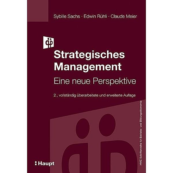 Strategisches Management, Sybille Sachs, Edwin Rühli, Claude Meier