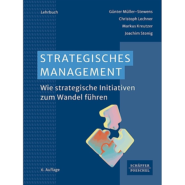 Strategisches Management, Günter Müller-Stewens, Christoph Lechner, Markus Kreutzer, Joachim Stonig