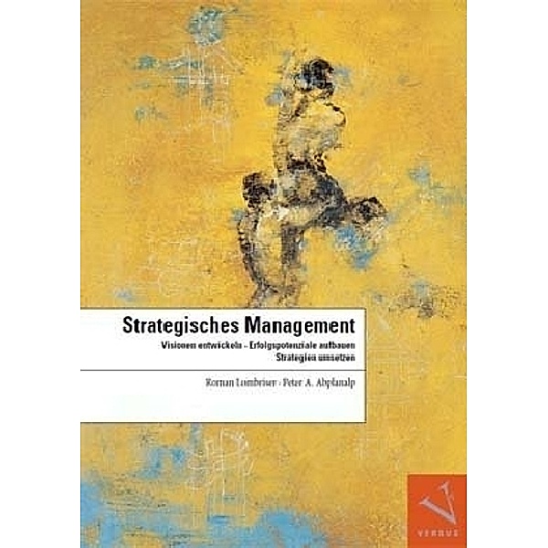 Strategisches Management, Roman Lombriser, Peter A. Abplanalp
