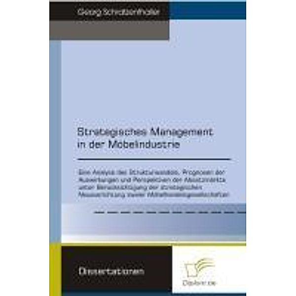 Strategisches Management in der Möbelindustrie, Georg Schratzenthaller