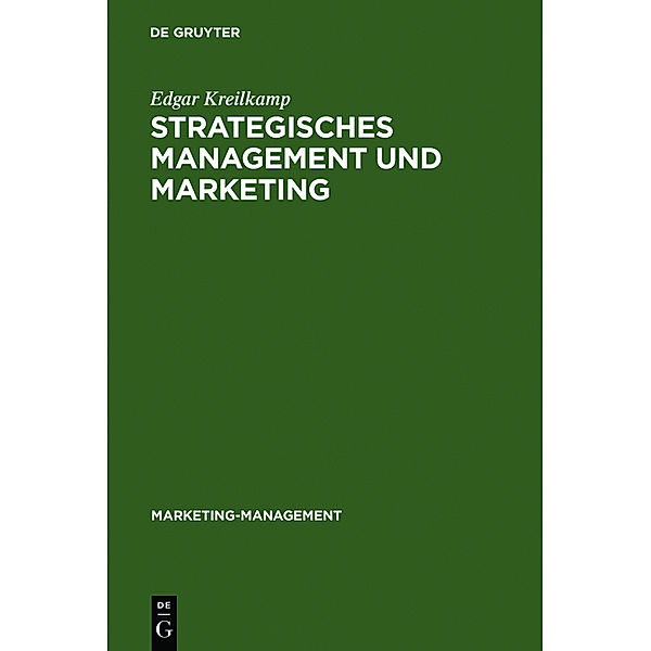 Strategisches Management und Marketing, Edgar Kreilkamp