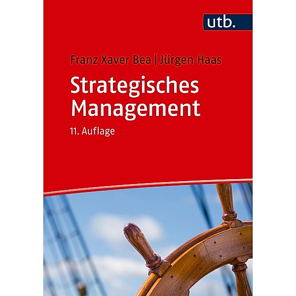 Strategisches Management / Unternehmensführung, Franz Xaver Bea, Jürgen Haas