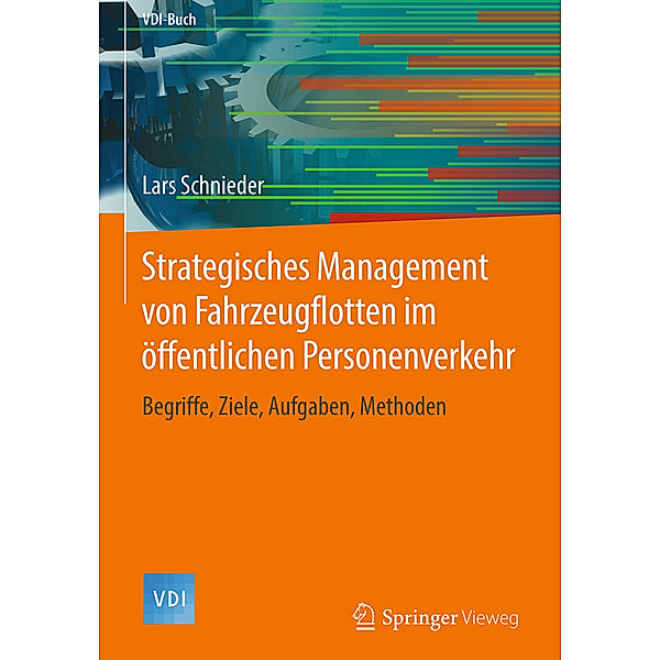 Strategisches Management von Fahrzeugflotten im öffentlichen Personenverkehr, Lars Schnieder