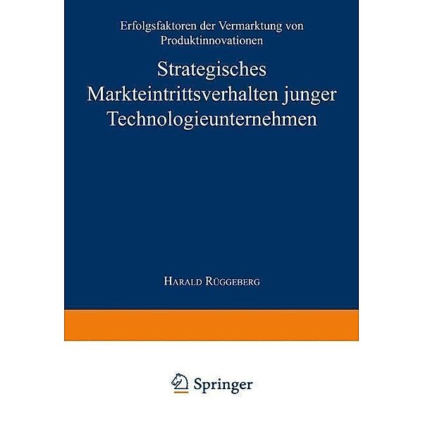 Strategisches Markteintrittsverhalten junger Technologieunternehmen / Gabler Edition Wissenschaft