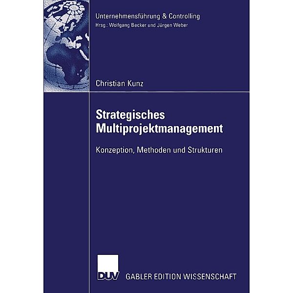 Strategisches Multiprojektmanagement / Unternehmensführung & Controlling, Christian Kunz