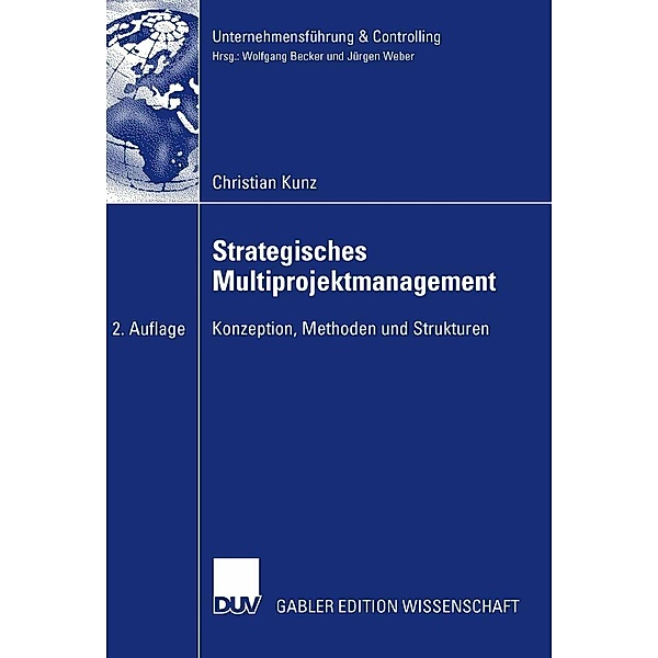 Strategisches Multiprojektmanagement / Unternehmensführung & Controlling, Christian Kunz