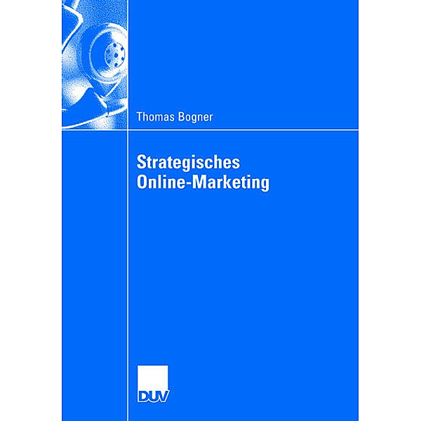 Strategisches Online-Marketing, Thomas Bogner