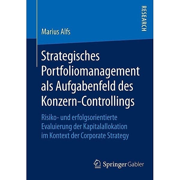 Strategisches Portfoliomanagement als Aufgabenfeld des Konzern-Controllings, Marius Alfs