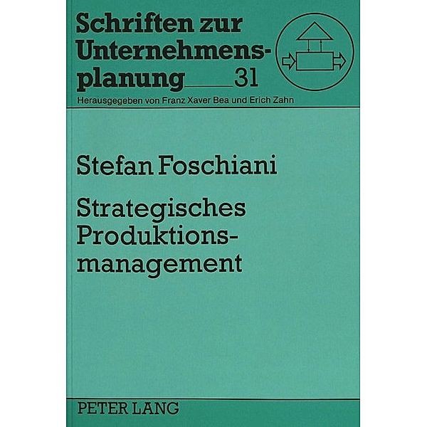 Strategisches Produktionsmanagement, Stefan Foschiani