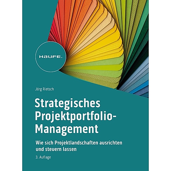 Strategisches Projektportfolio-Management / Haufe Fachbuch, Jörg Rietsch