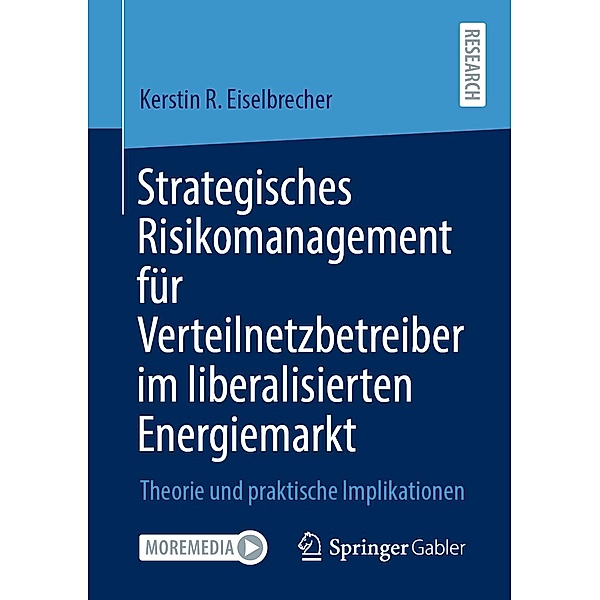 Strategisches Risikomanagement für Verteilnetzbetreiber im liberalisierten Energiemarkt, Kerstin R. Eiselbrecher