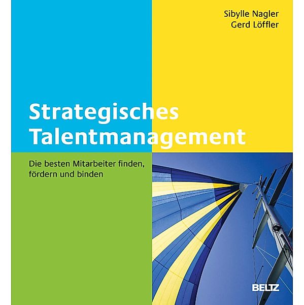 Strategisches Talentmanagement, Sibylle Nagler, Gerd Löffler