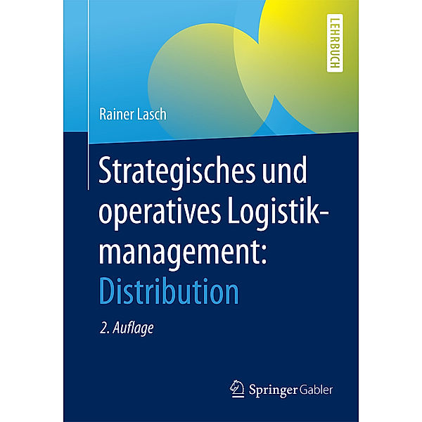 Strategisches und operatives Logistikmanagement: Distribution, Rainer Lasch