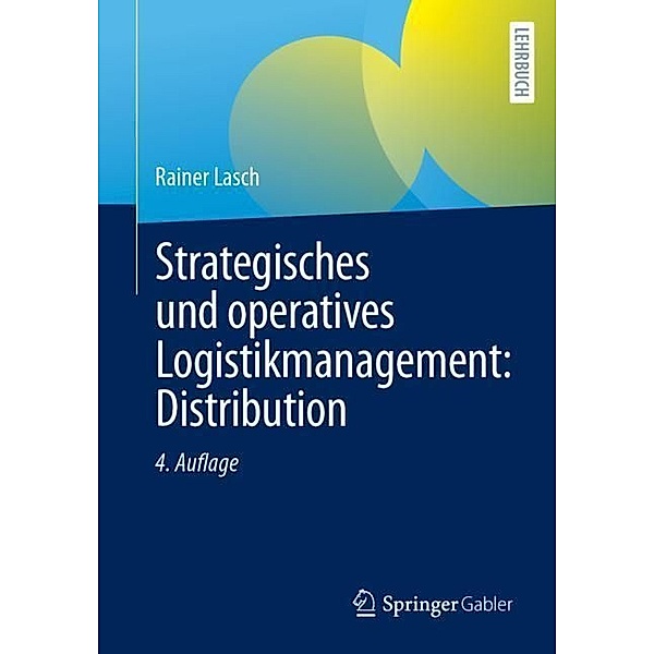 Strategisches und operatives Logistikmanagement: Distribution, Rainer Lasch