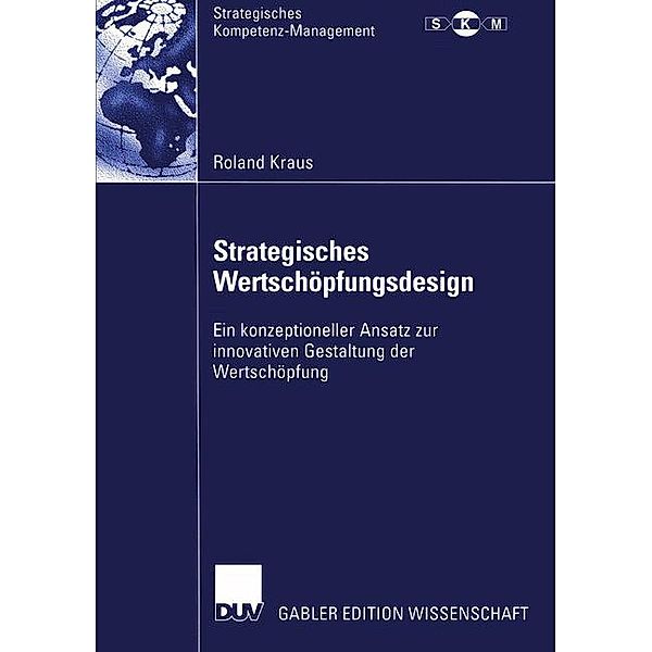 Strategisches Wertschöpfungsdesign, Roland Kraus