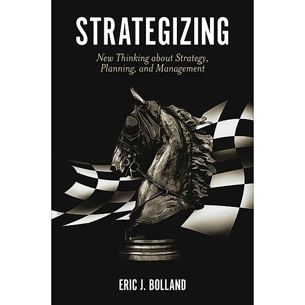 Strategizing, Eric J. Bolland