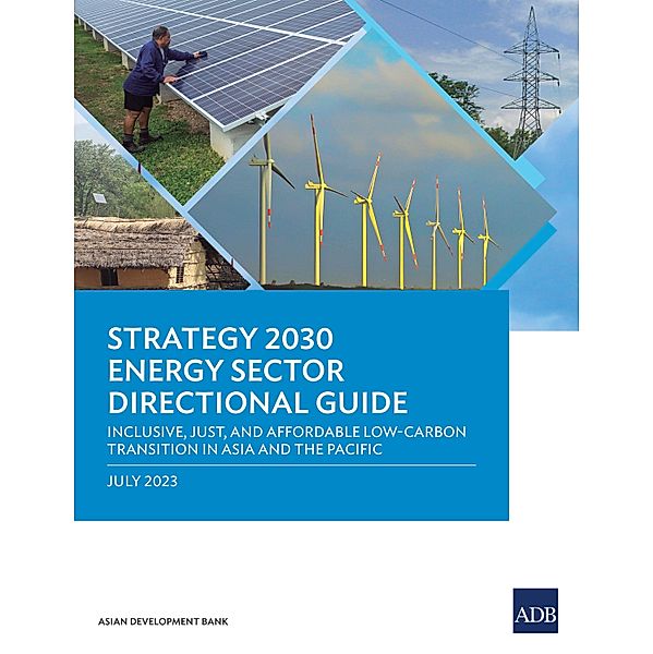 Strategy 2030 Energy Sector Directional Guide, Asian Development Bank