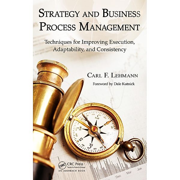 Strategy and Business Process Management, Carl F. Lehmann
