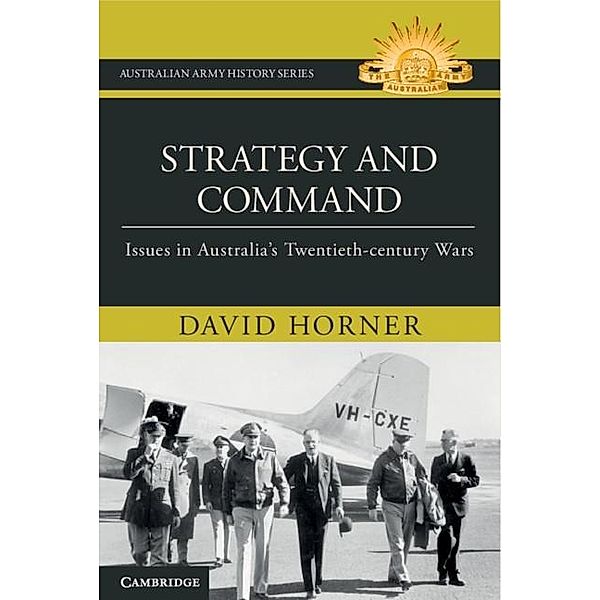 Strategy and Command / Australian Army History Series, David Horner