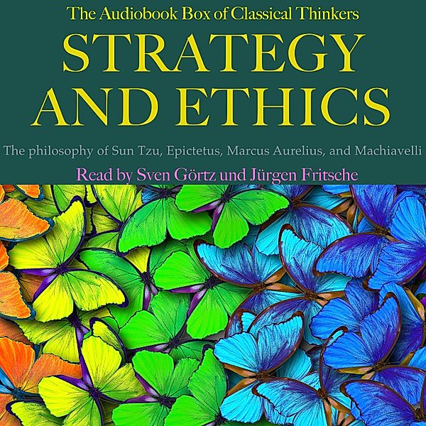 Strategy and Ethics: The audiobook box of classical thinkers, Sun Tzu, Marcus Aurelius, Niccolò Machiavelli, Epictetus