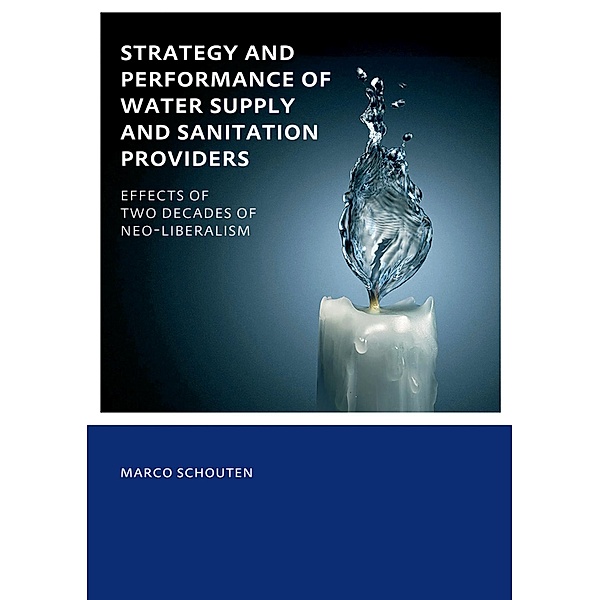 Strategy and Performance of Water Supply and Sanitation Providers, Marco Schouten