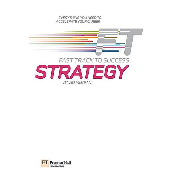 Strategy: Fast Track to Success eBook / Financial Times Series, David McKean