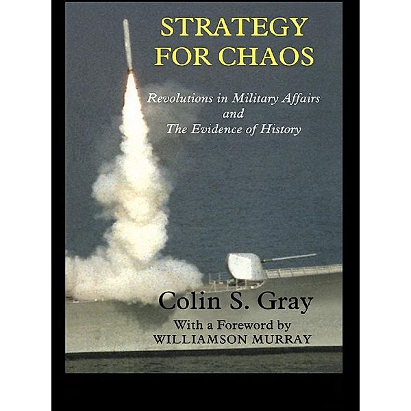 Strategy for Chaos / Strategy and History, Colin Gray