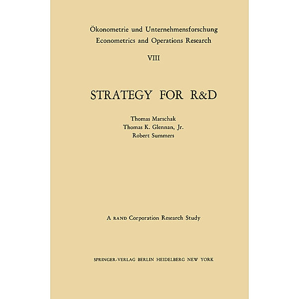 Strategy for R&D: Studies in the Microeconomics of Development, T. Marschak, T. K. Glennan, R. Summers