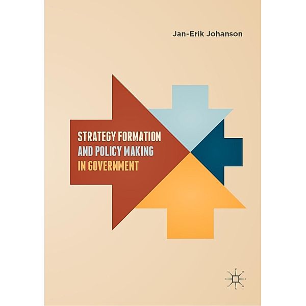 Strategy Formation and Policy Making in Government / Progress in Mathematics, Jan-Erik Johanson