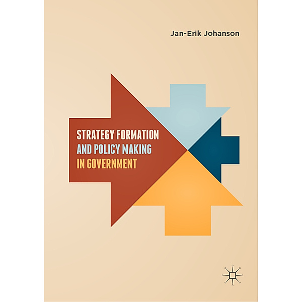 Strategy Formation and Policy Making in Government, Jan-Erik Johanson