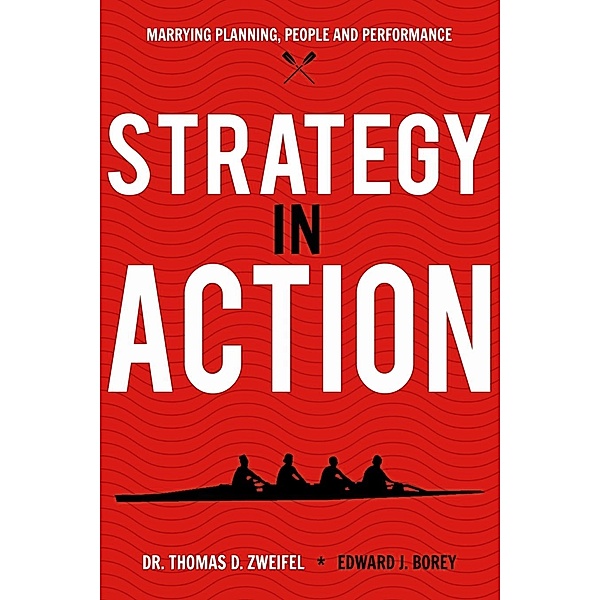 Strategy-in-Action, Edward J. Borey, Thomas D. Zweifel