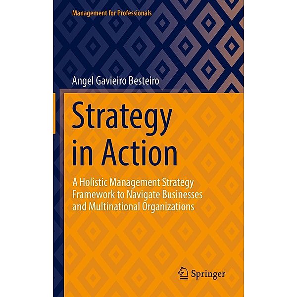 Strategy in Action / Management for Professionals, Angel Gavieiro Besteiro