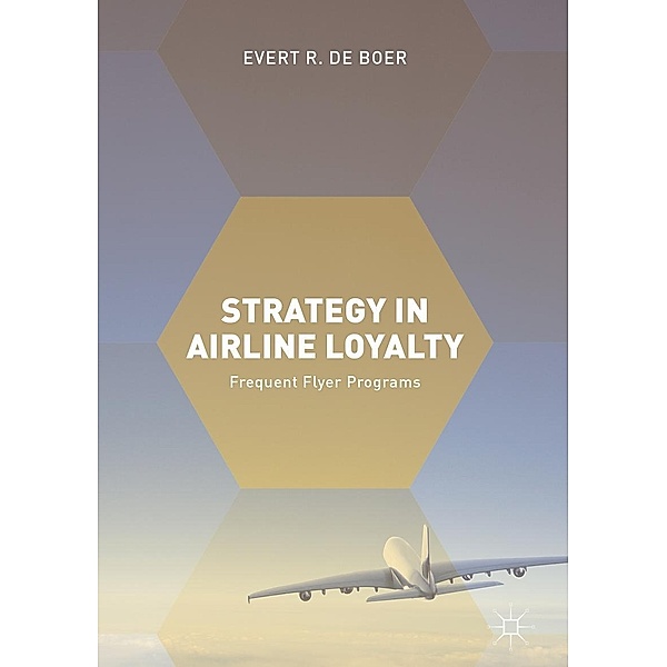 Strategy in Airline Loyalty / Progress in Mathematics, Evert R. de Boer