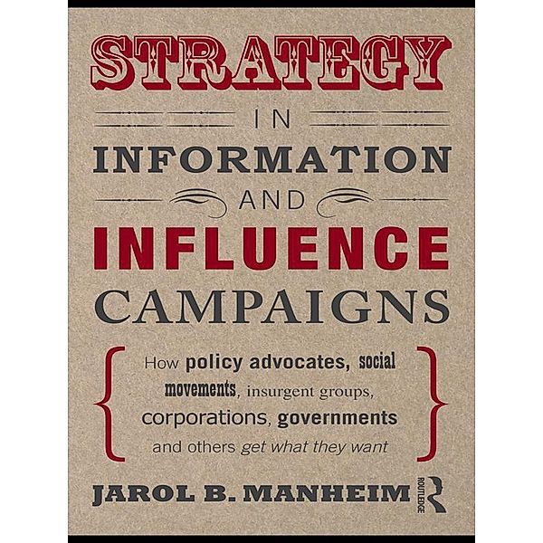 Strategy in Information and Influence Campaigns, Jarol B. Manheim