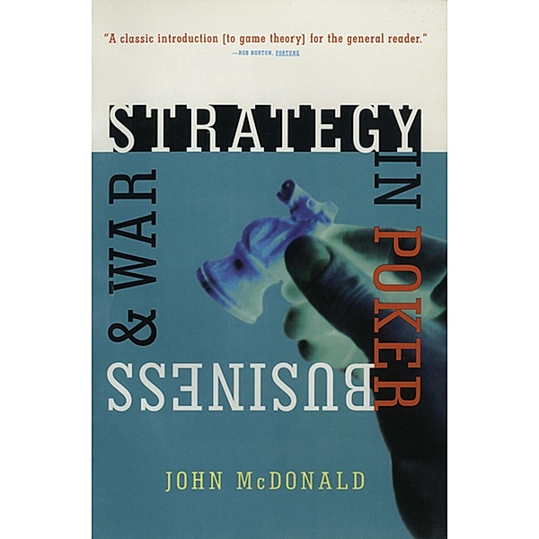 Strategy in Poker, Business & War, John McDonald